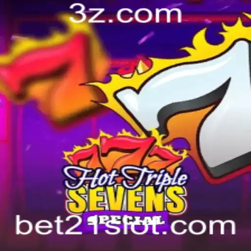 Descubra o Fascinante Mundo de HotTripleSevensSpecial com bet21